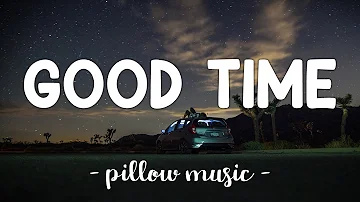 Good Time - Owl City With Carly Rae Jepsen (Lyrics) 🎵