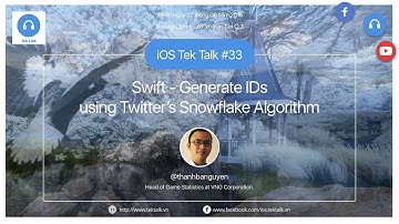 iOS Tek Talk #33. Generate ID using Twitter Snowflake