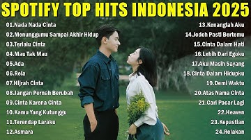 Top Hits Spotify Indonesia 2025 🎵 | Lagu Viral Tiktok🎧 | Lagu Trending Terbaru I Lagu Teman kerja