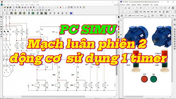 22. Mạch luân phiên 2 động cơ sử dụng 1 timer || Học Trang bị điện với CADe-SIMU