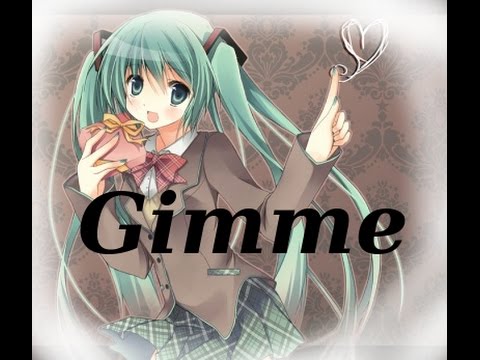 Nightcore Gimme (VMV)