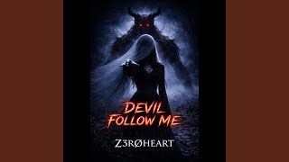 Devil Follow Me