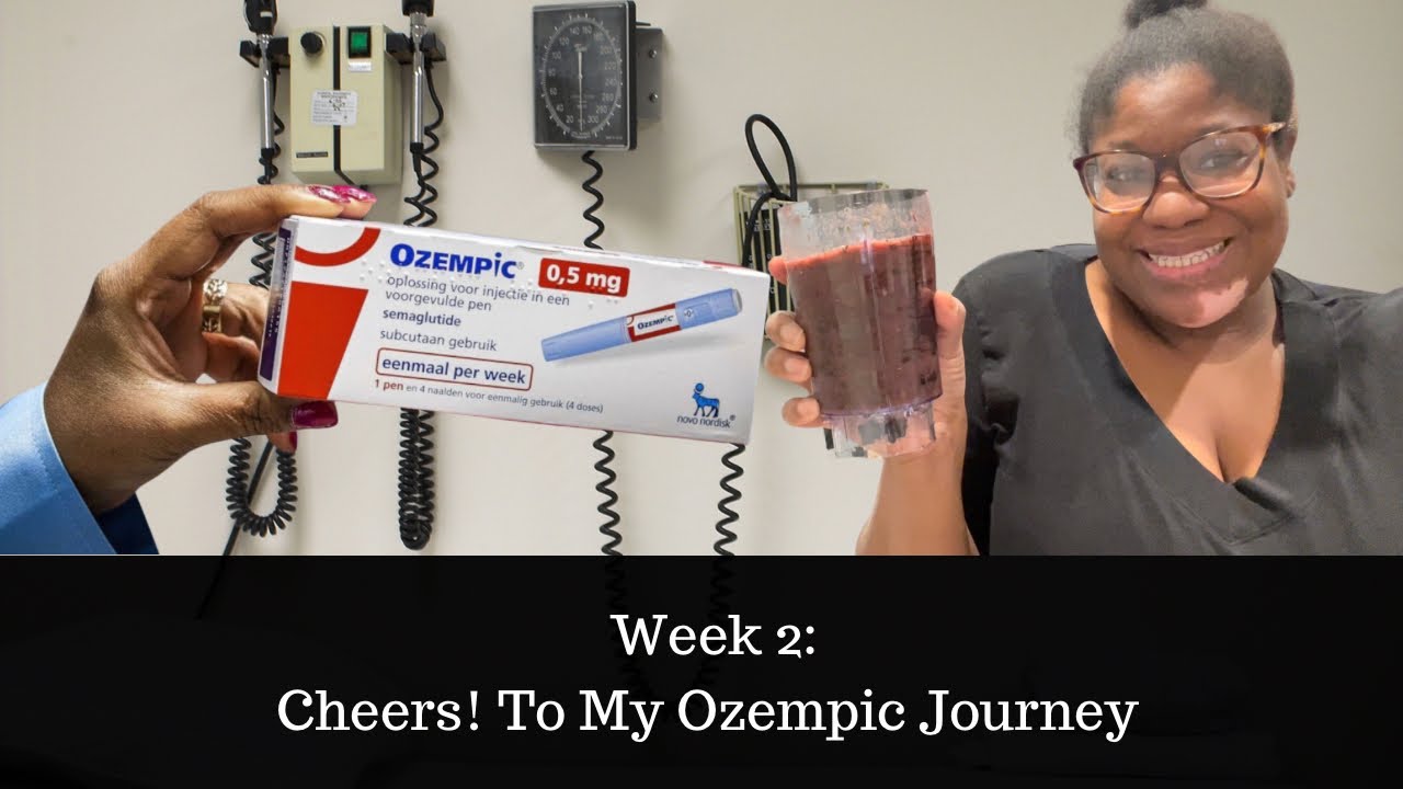Week 2 Cheers! To My Ozempic Journey YouTube