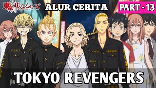 TOKYO REVENGERS - EPISODE 13 [TAKARIR INDONESIA]