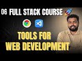 6. Essential Tools for Web Development | Full stack web development for beginners