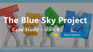 The Blue Sky Project - Unit 6 Case Study