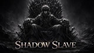 SUNNY: Shadow Slave (He Became Worse Than Darkness) | Dark Fantasy Music | Webnovel Lore