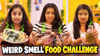 WEIRD SMELL FOOD CHALLENGE 🤮 | EXTREME WEIRD 🥵 | PULLOTHI