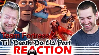 Team Fortress 2 Reaction  till Death Do Us Part  Sfm 