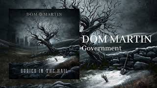 Dom Martin Government {Official Audio}