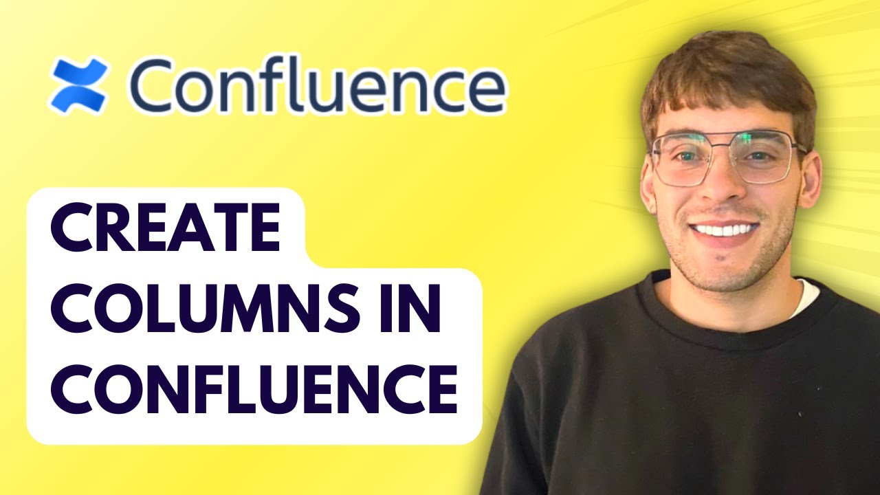 How to Create Columns in Confluence [2026 Full Guide]