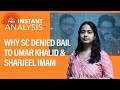 Delhi Riots Case Why SC Denied Bail To Umar Khalid Sharjeel Imam While Granting It To 5 Others