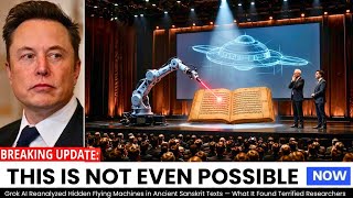 Grok AI Reanalyzed Flying Machines in Ancient Sanskrit Texts — What It Found Terrified Researchers