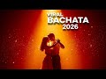 Bachata Viral 2026 ❤️ Lo Más Nuevo y Ardiente para Bailar con Pasión