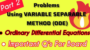 Ordinary Differential Equations ||Problems Using VARIABLE SEPARABLE METHOD 📝💥PART 2
