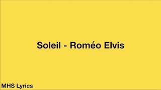 Video thumbnail of "Soleil   Roméo Elvis Lyrics"