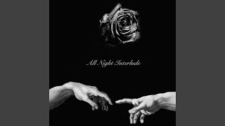 All Night Interlude