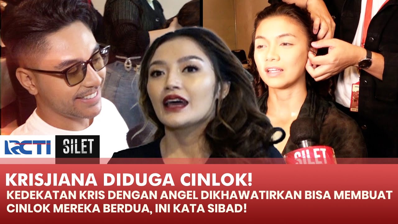VIRAL! Krisjiana Diduga Cinlok Dengan Angela Gislha, Ini Kata Sibad! | SILET