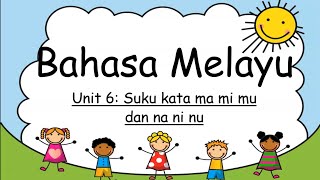 Download Lagu Bahasa Melayu 6 Tahun: Suku kata ma mi mu/na ni nu MP3