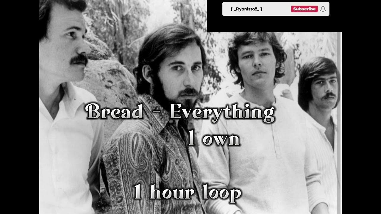 Bread Everything i own [ 1 hour loop ] YouTube
