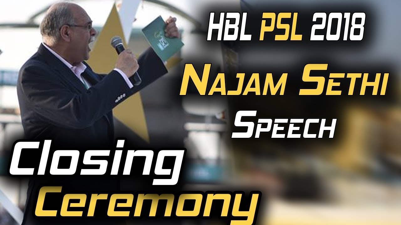 Najam Sethi Speech on Closing Ceremony | HBL PSL 2018