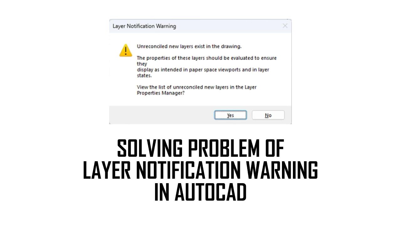 11TH BITE: Solving problem of layer notification warning - Autocad ...