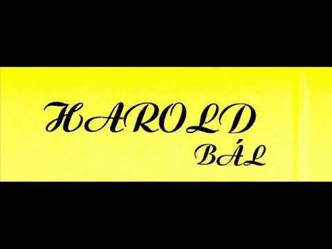 Ott lakom én , Harold Zenekar
