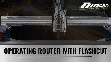 Operating FlashCut with the Router Boss CNC Plasma Tables