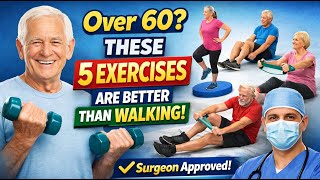 Over 60 Fitness | 5 Exercises Better Than Walking for Seniors