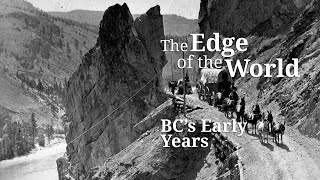 The Edge of the World: BC's Early Years | Knowledge Network
