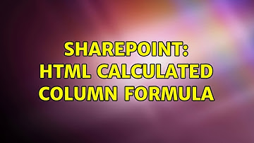 Sharepoint: HTML Calculated Column Formula