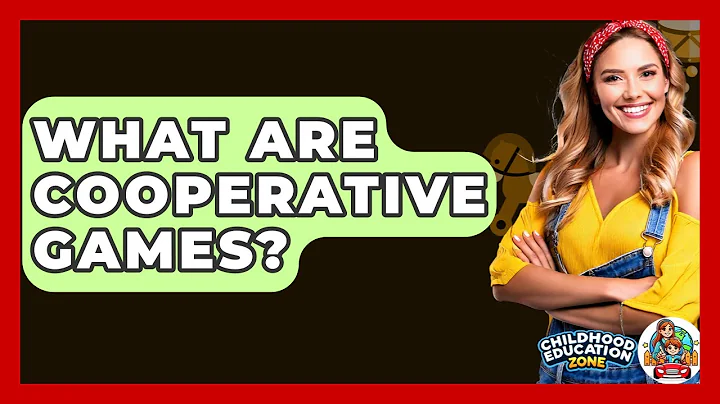 What Are Cooperative Games? - Childhood Education Zone