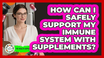 How can I safely support my immune system with supplements?