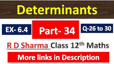 Determinants | R D Sharma Class 12th Maths Solution | Dhanpat Rai Publication | Chapter 6 | Part 34