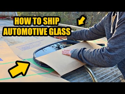 How To Package And Ship Automotive Glass