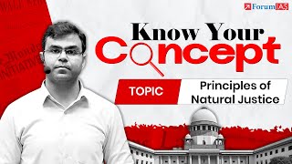 Know Your Concept | Principles of Natural Justice