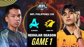 [GAME 1] AURORA PH vs ONIC PH MPL PH S18 REGULAR SEASON | RORA vs ONIC