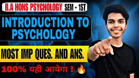 Introduction to Psychology | Most Important Questions and Answers | BA Hons Psychology 1st Semester