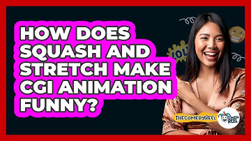 How Does Squash And Stretch Make CGI Animation Funny? - The Comedy Reel