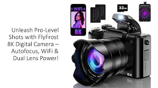 Unleash Pro-Level Shots with FlyFrost 8K Digital Camera – Autofocus, WiFi & Dual Lens Power! screenshot 2