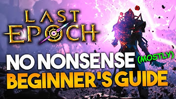 Last Epoch: Een ECHTE beginnersgids in 2024 - 10 essentiële tips voor nieuwe spelers