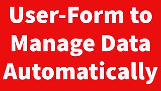 User-form to Manage Data Automatically