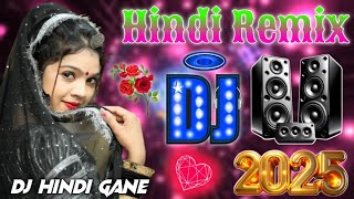 New Hindi Dj Song 💙Best Hindi Old Dj Remix 🥀 Bollywood Nonstop Dj Song ❤️‍🔥2025 Dj Song New Dj Remix