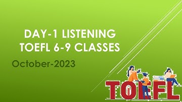 Day-1 TOEFL Listening practice-6-9 Classes-October-2023