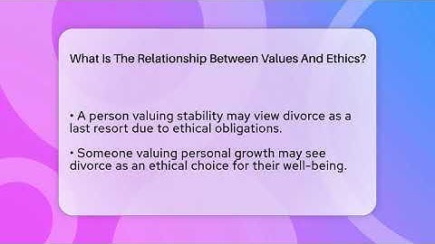 What Is The Relationship Between Values And Ethics? - Get Divorce Answers