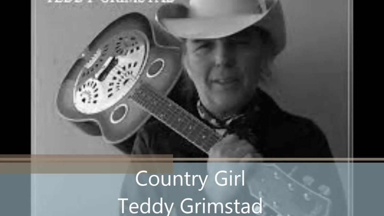 Country Girl - Teddy Grimstad