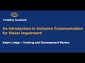 Inclusive Communication for Vision Impairment