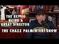 The Key To Being A GREAT Director  | Chazz Palminteri Show | EP 5