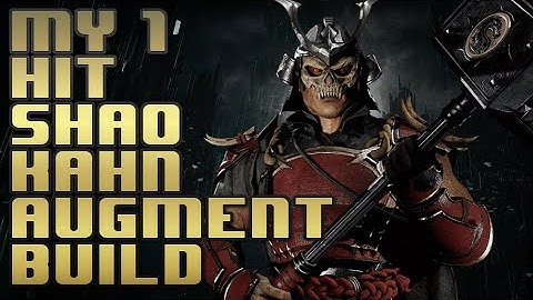 My 1 hit Shao Kahn augment Build, kind of underwhelming for shao kahn but still about 3000 damage.