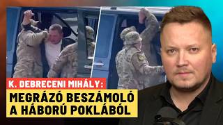 Elszabadult a pokol Ukrajnában: megrendítő beszámoló az embervadászatról - K Debreceni Mihály